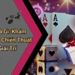 Phỏm Tá Lả Là Gì: Khám Phá Luật Chơi, Chiến Thuật Và Giá Trị Giải Trí